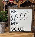 Wooden Sign - Be Still My Soul