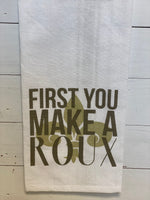 Hand Towel - First You Make A Roux