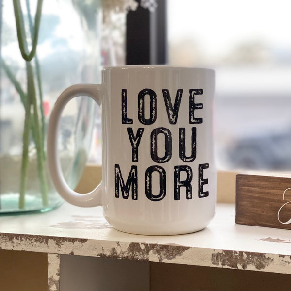 Mug - Love You More